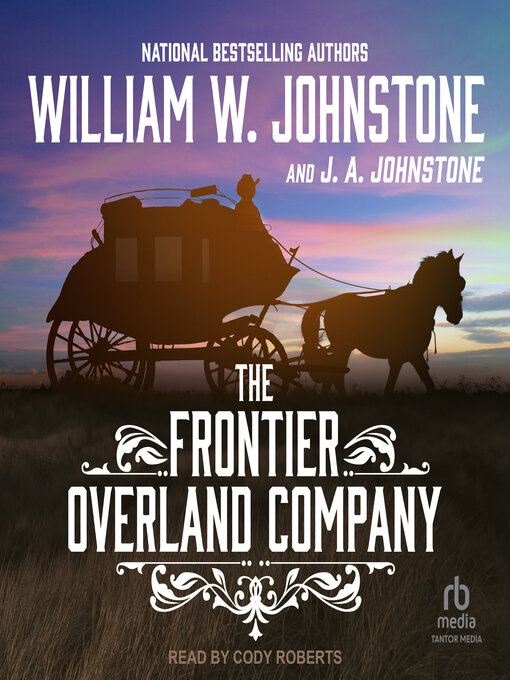 Title details for The Frontier Overland Company by William W. Johnstone - Available